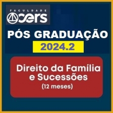 Pós Graduação  em Direito da Família e Sucessões  - Turma 2024 (CERS 2024 2)